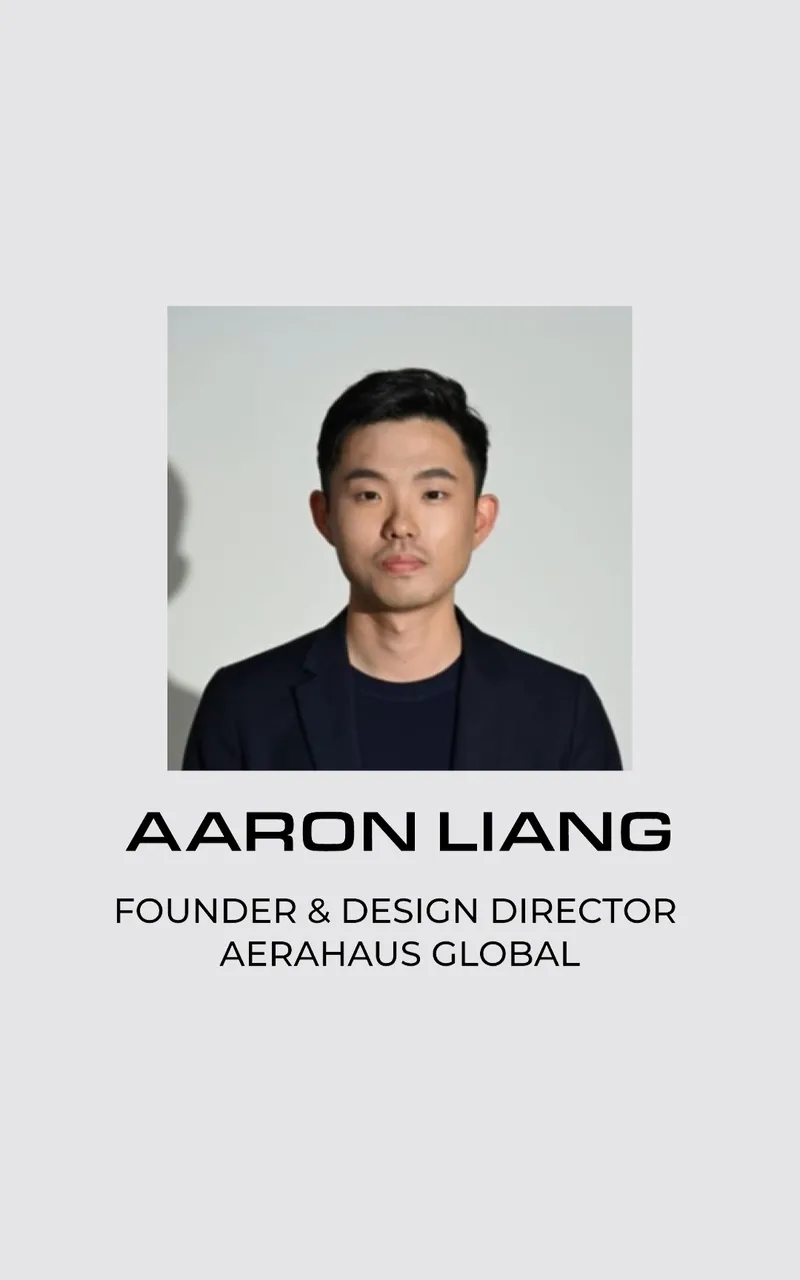 Aaron Liang — Founder & Design Director, Aerahaus Global